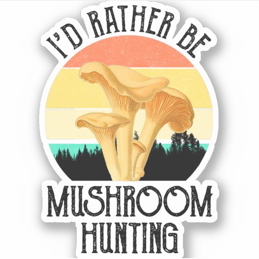 Sticker Je Préférerais Chasse Aux Champignons (Devant)
