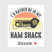 Sticker Je Préférerais Être Dans Ma Cabane À Jambon (Feuille)