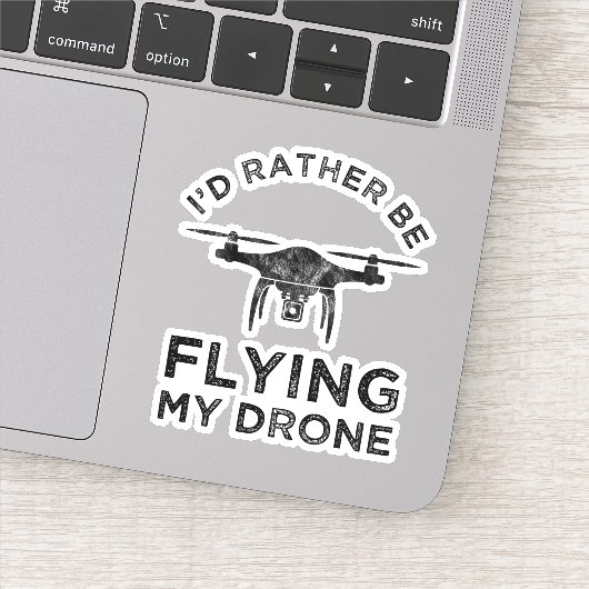 Sticker Je Préférerais Voler Mon Drone (Détail)