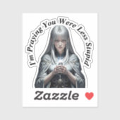 Sticker Je prie pour que tu sois moins stupide (Feuille)