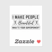 Sticker Je Rends les gens beaux, quel est votre super-pouv (Feuille)