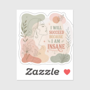 Sticker Je Réussirai Parce Que Je Suis Une Femme Florale I