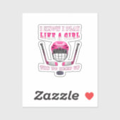 Sticker Je Sais Que Je Joue Comme Une Fille Essaie De Cont (Feuille)