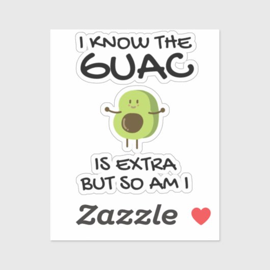 Sticker Je Sais Que Le Guac Est Extra Mais Moi Aussi (Feuille)