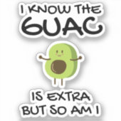 Sticker Je Sais Que Le Guac Est Extra Mais Moi Aussi (Recto)