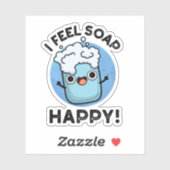 Sticker Je Sens Savon Happy Drôle Joyeux Pun Savon Heureux (Feuille)