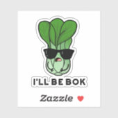 Sticker Je serai Bok Funny Veggie Movie Pun (Feuille)