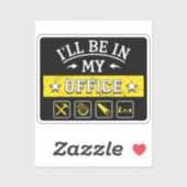 Sticker Je serai dans mon bureau - Drôle menuiserie (Feuille)