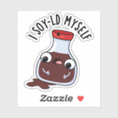 Sticker Je Soy-old Moi-Même Drôle Sauce Soy Pun (Feuille)