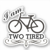 Sticker Je Suis Deux Vélos Fatigués (Devant)