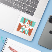 Sticker Je suis Fixin' To (Ordinateur portable avec iPhone)