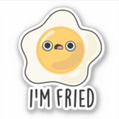 Sticker Je suis Fried Funny Fried Egg Pun (Devant)