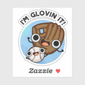 Sticker Je suis Glovin It Funny Baseball Pun (Feuille)