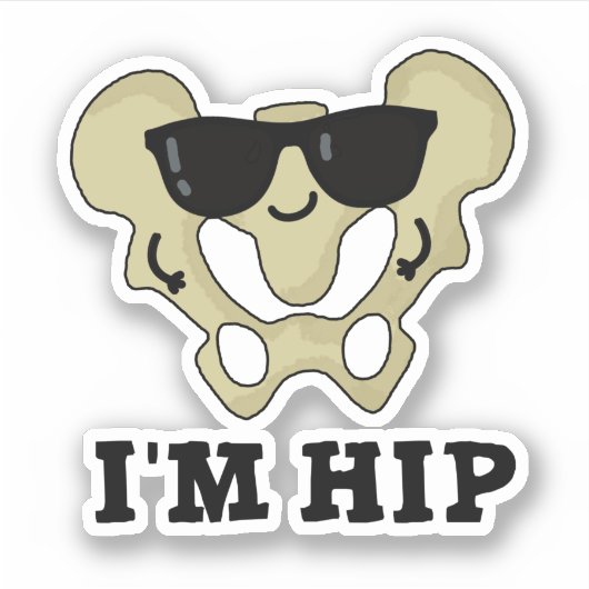 Sticker Je suis Hip Funny Hipbone Anatomy Pun (Devant)