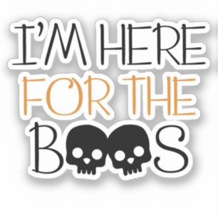 Sticker Je suis ici pour les Boos - Skull Halloween Pun