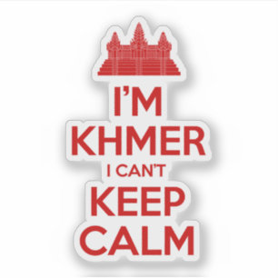 Sticker Je suis Khmer Je ne peux pas garder le calme