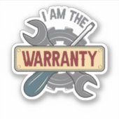 Sticker Je suis la garantie Funny Auto Mécanique Handyman (Devant)