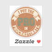 Sticker Je suis le Pro de Procrastiner (Feuille)
