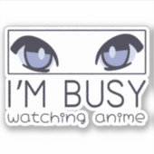 Sticker Je suis occupé à regarder des dessins animés (Devant)