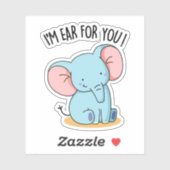 Sticker Je suis Oreille Pour Vous Drôle Elephant Pun (Feuille)