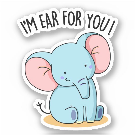 Sticker Je suis Oreille Pour Vous Drôle Elephant Pun (Devant)