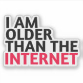 Sticker Je suis plus vieux qu'internet (Devant)