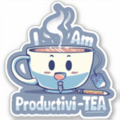 Sticker Je suis Productivi-TEA (Devant)