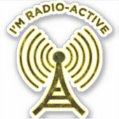 Sticker Je suis Radio-Active (Devant)