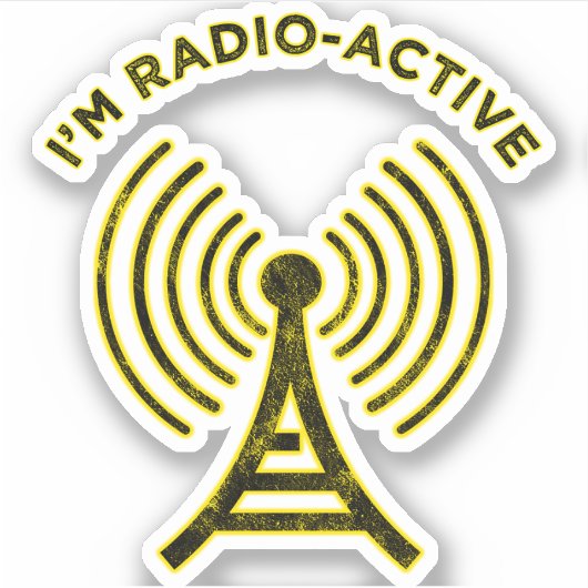 Sticker Je suis Radio-Active (Devant)