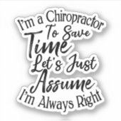 Sticker Je suis un chiropraticien pour gagner du temps Sup (Devant)