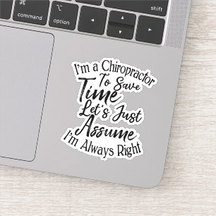 Sticker Je suis un chiropraticien pour gagner du temps Sup