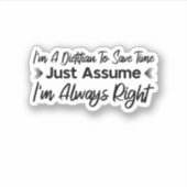 Sticker Je suis un diététiste pour gagner du temps (Devant)