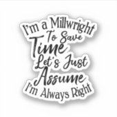 Sticker Je suis un droit pour gagner du temps Supposons (Devant)