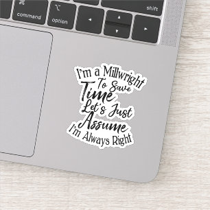 Sticker Je suis un droit pour gagner du temps Supposons