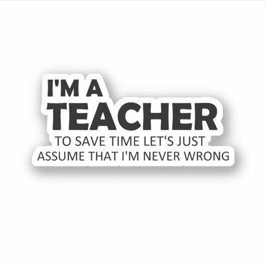 Sticker Je suis un enseignant amusant dire Citation Idées  (Devant)