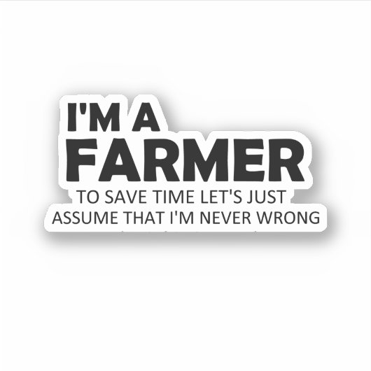 Sticker Je suis un fermier Drôle Dit Citation de l'agricul (Devant)