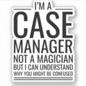 Sticker Je Suis Un Gestionnaire De Coques Pas Un Magicien, (Devant)