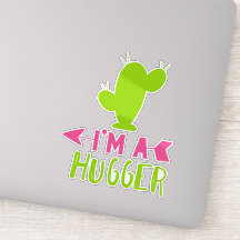 Je suis un Hugger, Cactus, Cactus, Cactus, Succule