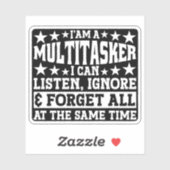 Sticker Je suis un multititasker Funny Gag Sayings Sarcast (Feuille)