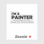 Sticker Je suis un peintre Drôle Dit Peindre Citation (Feuille)