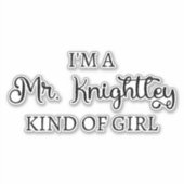 Sticker Je suis une fille de M. Knightley (Devant)