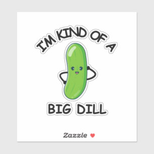 Sticker Je suis une sorte de Big Dill