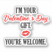 Sticker Je suis votre cadeau de la Saint Valentin Funny Va (Devant)