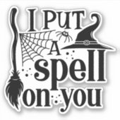 Sticker "Je T'Ai Mis Un sort" (Devant)