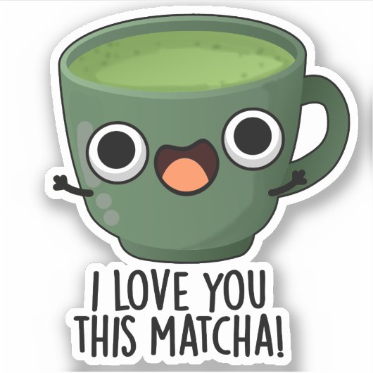 Sticker Je t'aime autant que ce Matcha Blagues de boissons (Devant)