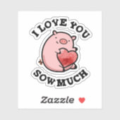 Sticker Je T'Aime Coudre Beaucoup Drôle Pun De Cochon (Feuille)