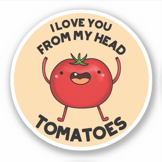 Sticker Je T'Aime De Ma Tête Tomates Drôle Pun Tomate (Devant)