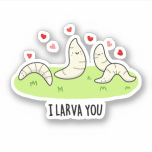 Sticker Je T'Entends Drôle Larvae Love Pun
