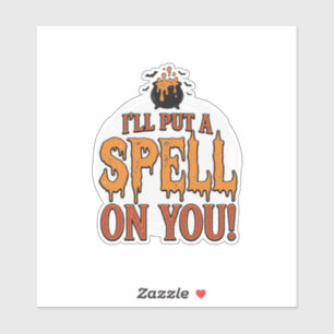 Sticker Je vais mettre un sort sur toi Halloween Chaudron