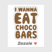 Sticker Je veux manger des tablettes de chocolat (Feuille)